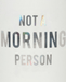 Not a Morning Person Money Mug - White | Evercreatures- Evercreatures® Official